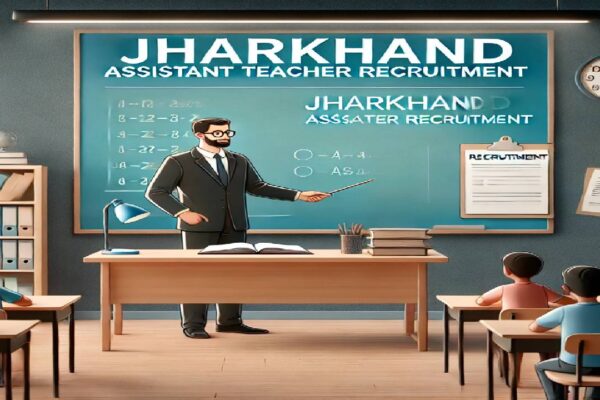 Jharkhand Assistant Teacher Recruitment