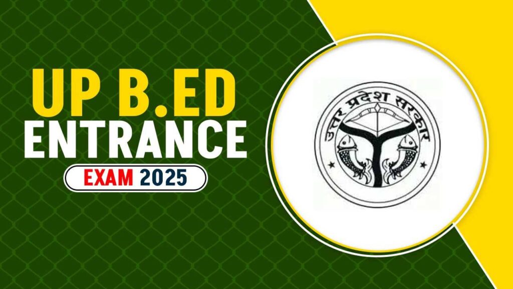 UP B.Ed Joint Entrance Examination UP BEd JEE 2025 1