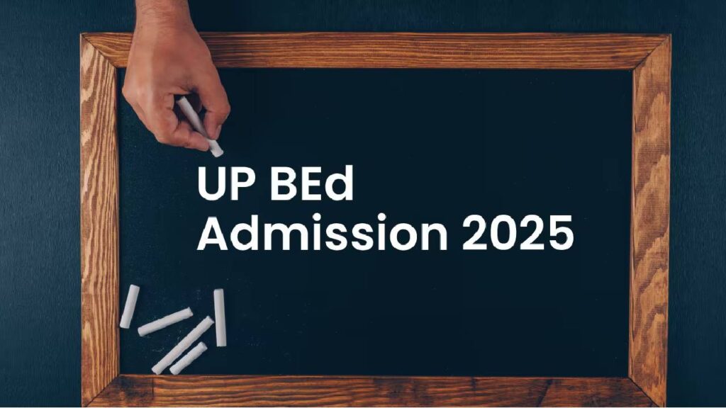 UP B.Ed Joint Entrance Examination (UP BEd JEE) 2025